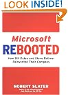 Microsoft Rebooted: How Bill Gates and Steve Ballmer Reinvented Their Company