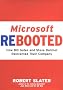 Microsoft Rebooted: How Bill Gates and Steve Ballmer Reinvented Their Company Microsoft Rebooted: How Bill Gates and Steve Ballmer Reinvented Their Company