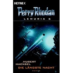 Die l�ngste Nacht: Perry Rhodan-Roman - Lemuria 6