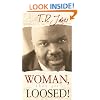 Woman, Thou Art Loosed