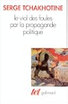 VIOL DES FOULES PAR LA PROPAGANDE POL...