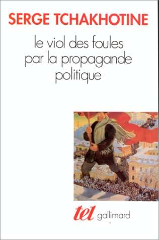 Le viol des foules par la propagande politique
