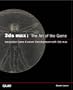 The Art of the Game: Content Development with 3ds Max