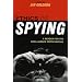 Ethics of Spying: A Reader for the Intelligence Professional