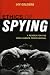 Ethics of Spying: A Reader for the Intelligence Professional