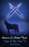 Warriors of a Distant Planet: Saga of the Seva Te