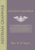 Assyrian Grammar: An Elementary Grammar; With Full Syllabary; And Progressive Reading Book of the Assyrian Language, in the Cuneiform Ty