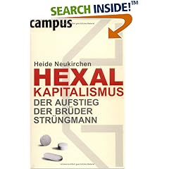 Hexal-Kapitalismus. Der Aufstieg der Brüder Strüngmann (Gebundene Ausgabe)