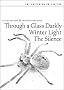 A Film Trilogy by Ingmar Bergman - Criterion Collection (Through a Glass Darkly/Winter Light/The Silence) A Film Trilogy by Ingmar Bergman - Criterion Collection (Through a Glass Darkly/Winter Light/The Silence)