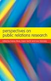 Perspectives on Public Relations Research (Routledge Advances in
Management and Business Studies)