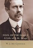 Fool of the family : a life of J. M. Synge