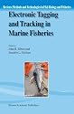 Electronic Tagging and Tracking in Marine Fisheries (Reviews: Methods and Technologies in Fish Biology and Fisheries)