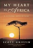 My Heart Is Africa: A Flying Adventure