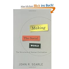 Making the Social World: The Structure of Human Civilization