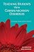 Teaching Students With Communi...