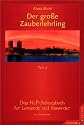 Der große Zauberlehrling. Teil 1/2: Das NLP-Arbeitsbuch für Lernende und Anwender: 2 Bde.
