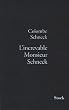 L'increvable Monsieur Schneck