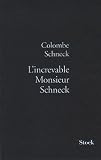 L'increvable Monsieur Schneck