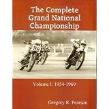 The Complete Grand National Championship Volume I 1954-1969 (American Motorcycle Racing 1954-1969)