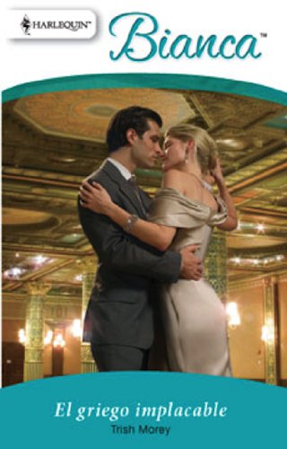 El griego implacable (Bianca) (Spanish Edition)
