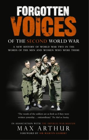 City Travel Guides Discounted  Books : Forgotten Voices of the Second World War: A New History of the Second World War and the Men and Women Who Were There (Forgotten Voices World War 2)