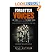 Forgotten Voices Of The Second World War: A New History of the Second World War in the Words of the Men and Women Who Were There: A New History of the ... War and the Men and Women Who Were There