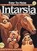 EASY TO MAKE INLAY WOOD PROJECTS INTARSIA BY JERRY BOOHER, JUDY GALE ROBERTS