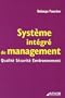 Syst�me int�gr� de management : Qualit� S�curit� Environnement