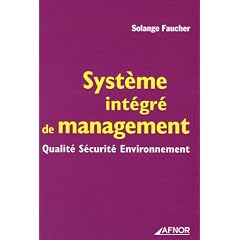 Syst�me int�gr� de management : Qualit� S�curit� Environnement