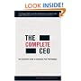 The Complete CEO: The Executive's Guide to Consistent Peak Performance