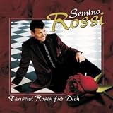 Tausend Rosen f�r Dich - Semino Rossi
