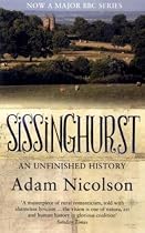 Sissinghurst: An Unfinished History