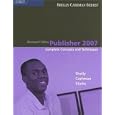 Microsoft Office Publisher 2007: Complete Concepts and Techniques (Shelly Cashman)