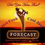 Did You Hear That? an album by Forecast
