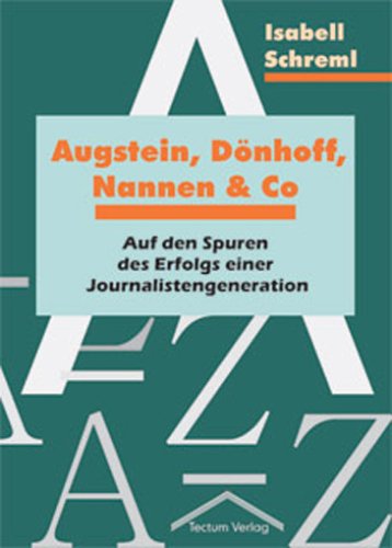 Augstein, D�nhoff, Nannen & Co