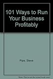 101 ways to run your business profitably