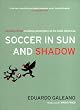 Soccer In Sun And Shadow New Edition