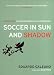 Soccer in Sun and Shadow