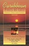 Caribbean Ports of Call: Eastern and Southern Regions, 4th: A Guide for Today's Cruise Passengers