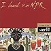 I Heard It on NPR: At Home in the World