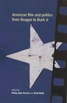 American Film and Politics from Reagan to Bush Jr