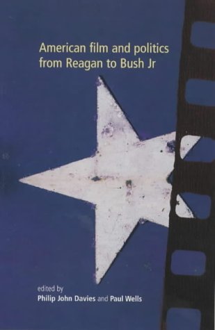 American Film and Politics from Reagan to Bush Jr