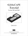 GibbsCAM Tutorial Version 2004