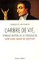 L'Arbre de vie : Symbole central de la spiritualit� de saint Louis-Marie de Montfort
