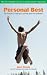 Personal Best: Ten Lessons to Help You Achieve Your True Potential