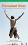 Personal Best: Ten Lessons to Help You Achieve Your True Potential