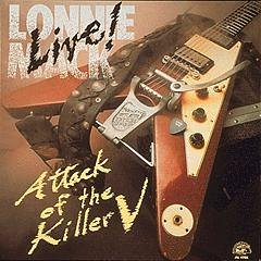 Lonnie Mack - Attack of the Killer V: Live - Zortam Music