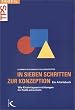In sieben Schritten zur Konzeption. Wie Kindertageseinrichtungen ihr Profil entwickeln