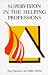 Supervision in the Helping Professions