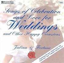 Songs of Celebration and Love for Weddings
